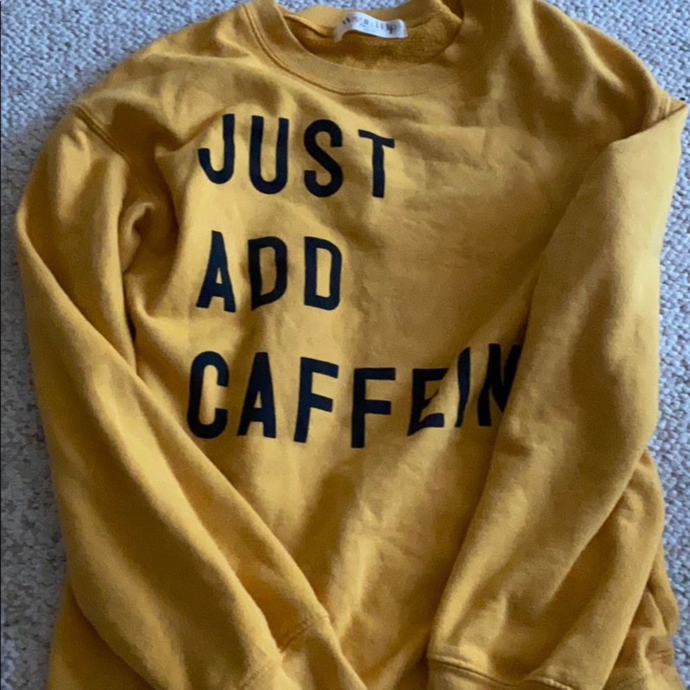 just add caffeine sweatshirt